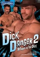 Liam Knox es  en Dick Danger 2: Return of the Dick