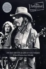 Dickey Betts es  en Dickey Betts & Great Southern: Rockpalast