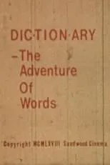 John Goodwin es Voice of the Dictionary en Dictionary: The Adventure of Words