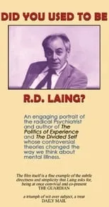 R.D. Laing es  en Did You Used to Be R.D. Laing?