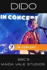 Dido es self en Dido: In Concert at BBC's Maida Vale Studios