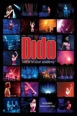 Dido es Vocals, Acoustic Guitar en Dido: Live At Brixton Academy