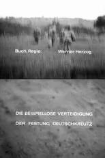 Película Die beispiellose Verteidigung der Festung Deutschkreuz