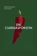 Película Die Csárdásfürstin - Opernhaus Zürich