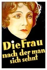 Película Die Frau, nach der man sich sehnt