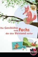 Película Die Geschichte vom Fuchs, der den Verstand verlor