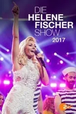 Película Die Helene Fischer Show 2017