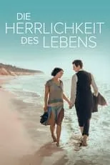 Película Die Herrlichkeit des Lebens