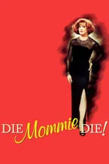 Póster de la película Die, Mommie, Die!