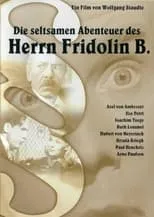 Película Die seltsamen Abenteuer des Herrn Fridolin B.