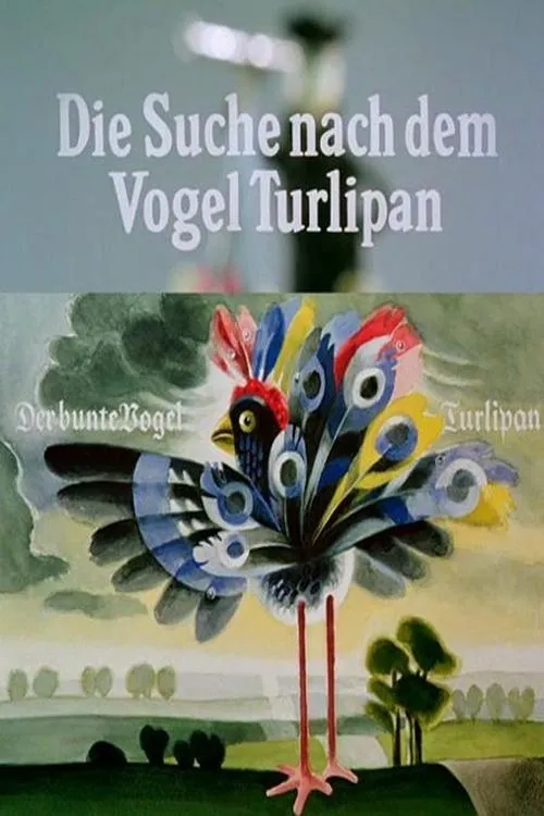 Póster de la película Die Suche nach dem Vogel Turlipan