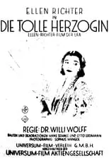 Ellen Richter es Herzogin Gloria en Die tolle Herzogin