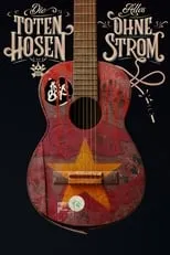 Póster de la película Die Toten Hosen - Alles ohne Strom