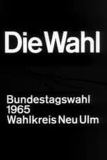 Fritz Erler es Self en Die Wahl - Bundestagswahl 1965, Wahlkreis Neu-Ulm