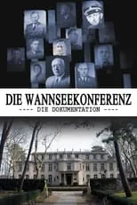 Película Die Wannseekonferenz - Die Dokumentation