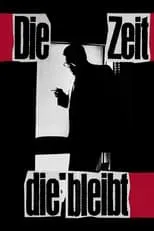 Película Die Zeit die bleibt