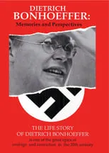 Película Dietrich Bonhoeffer: Memories and Perspectives