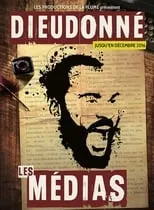 Poster de Dieudonné - Les Médias