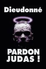 Poster de la película Dieudonné - Pardon Judas ! - Películas hoy en TV