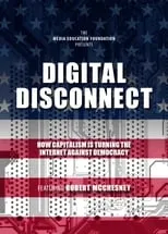 Robert McChesney es Narrator en Digital Disconnect