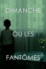 Julien Rivière interpreta a Fils en Dimanche ou les fantômes