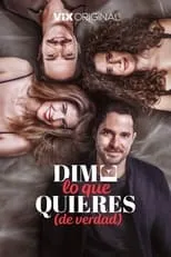 Poster de la película Dime lo que quieres (de verdad) - Películas hoy en TV