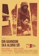 Poster de Din barndom ska aldrig dö