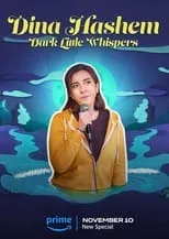 Dina Hashem es Self en Dina Hashem: Dark Little Whispers