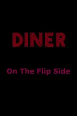 Póster de la película Diner: On The Flip Side