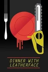 Poster de Dinner with Leatherface