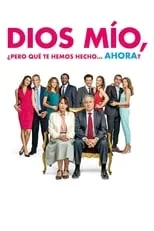 Póster de la película Dios mío, ¿pero qué te hemos hecho… ahora?