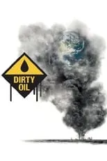 Póster de la película Dirty Oil