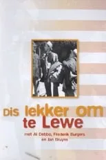 Película Dis Lekker om te Lewe