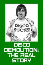 Steve Dahl es Self en Disco Demolition: The Real Story