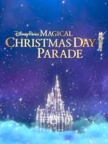 Poster de la película Disney Parks Magical Christmas Day Celebration - Películas hoy en TV