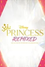 Sophia Hammons es Self en Disney Princess Remixed: An Ultimate Princess Celebration