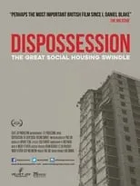 Póster de la película Dispossession: The Great Social Housing Swindle