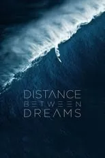 Película Distance Between Dreams