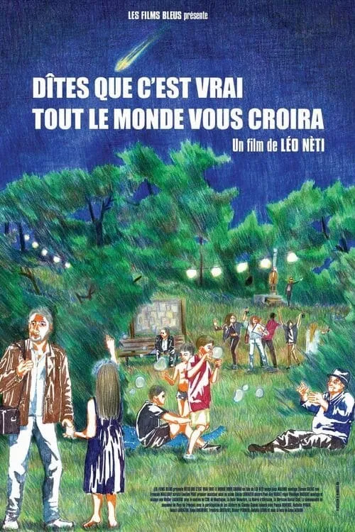 Póster de la película Dites que c'est vrai tout le monde vous croira