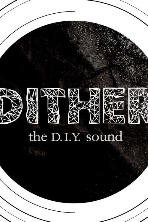 Póster de la película Dither: The D.I.Y. Sound