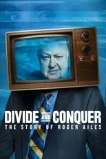 Roger Ailes interpreta a Self en Divide and Conquer: The Story of Roger Ailes