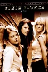 Poster de la película Dixie Chicks: Top of the World Tour - Live - Películas hoy en TV