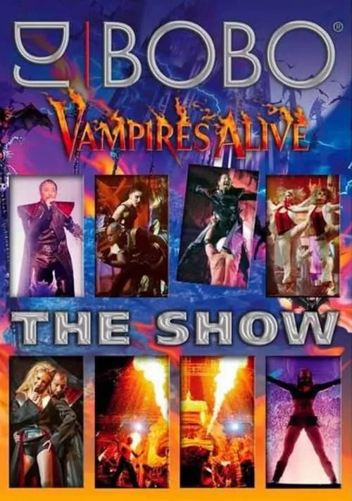 Póster de la película DJ Bobo - Vampires Alive (The Show)