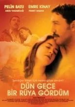 Póster de la película Dün Gece Bir Rüya Gördüm