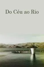 Fernando Pessa interpreta a Narrador en Do Céu ao Rio