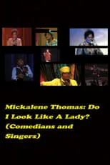 Adele Givens es Self (archive footage) en Do I Look Like a Lady? (Comedians and Singers)