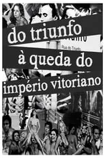 Película Do Triunfo à queda do Império Vitoriano