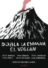 Póster de la película Dobla la esquina, el volcán