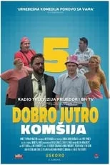 Poster de la película Dobro jutro, komšija 5 - Películas hoy en TV