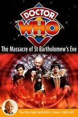 Película Doctor Who: The Massacre of St Bartholomew's Eve